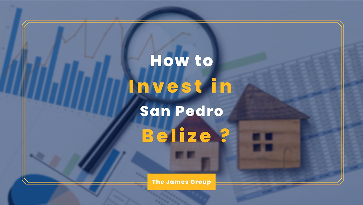 howtoinvestsanpedrobelize The James Group Belize Real Estate