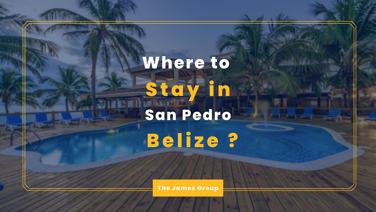 wheretostaysanpedrobelize The James Group Belize Real Estate
